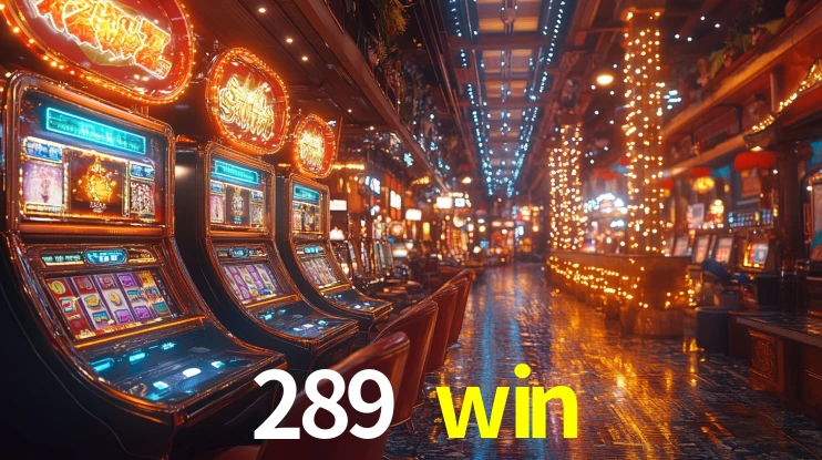Sinta a adrenalina dos jogos de cassino com 289 win